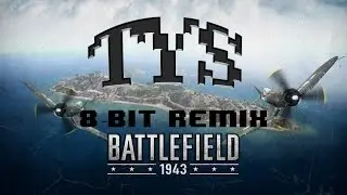TYS - Battlefield 1943 (8-Bit Remix) [Free Download]