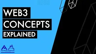 Top 7 Web3 Concepts Explained: Understanding the Future of Decentralization, NFTs, Blockchain + More