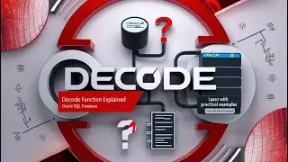 SQL DECODE Function: Simplified Guide with Real-Life Examples