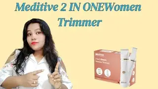 Meditive Women Trimmer Review & Personal Experience