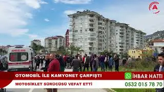 ALANYA'DA ÖLÜMLÜ KAZA