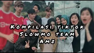 Kompilasi tiktok slowmo team amz