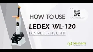 How to use LEDEX WL-120 Dental Curing Light