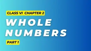 class6 | Chapter 2 | Whole Numbers | Part1 #maths #cbse #ncert #class6