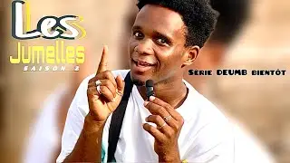 Les Jumelles ( Saison 2 ) - Série Deumbe Bientôt
