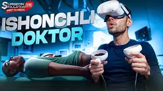 SUREGON SIMULATOR VR: MEET THE MEDIC - ISHONCHLI DOKTOR | UzLider #1