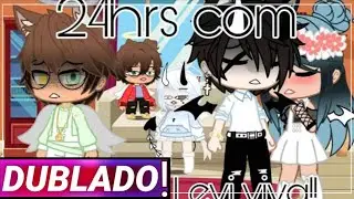 ||24Hrs com a ex do Levi viva|| Gacha club | Completo| [Dublado]