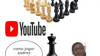 como jogar xadrez completo facil e rapido