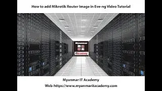 How to add Mikrotik Router Image in EVE ng Video Tutorial