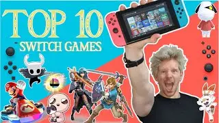 My TOP 10 Switch Games So Far - 4 Years of Nintendo Switch