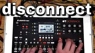 disconnect | octatrack