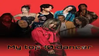 Top 🔟 Moich Ulubionych Tancerzy 💃🕺