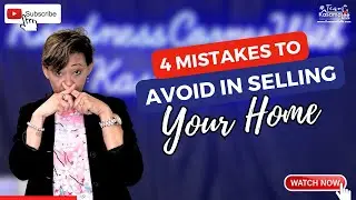 4 Mistakes To Avoid In Selling Your Home | KasamaSells.com #sellingyourhome #sellingyourhouse #sell