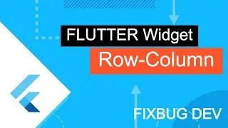 Flutter Widget - Row&Column (Flutter Series)