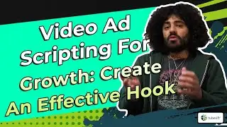 Video Ad Scripting for Growth: Create an Effective Hook