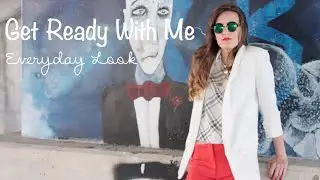 Everyday Look | Get Ready With Me #3