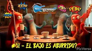 EL BAJO ES ABURRIDO ? ( CHARLANDO BAJITO CAP 01)