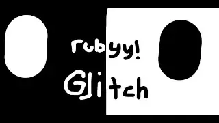 rubyy! - glitch
