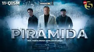 Piramida 11-qism (milliy serial) | Пирамида 11-кисм (миллий сериал)