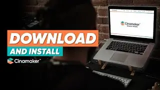 Download & Install // Step 1 - Getting to Know Cinamaker