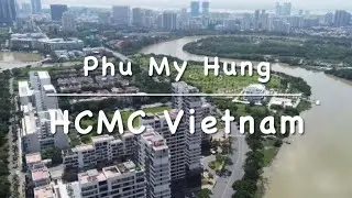 Phu My Hung | HCMC | Vietnam | Drone | 4K