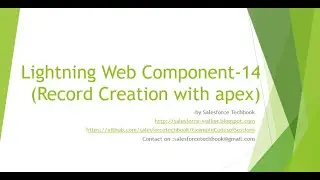 Lightning Web Component-14 (Record Creation using Apex Controller)