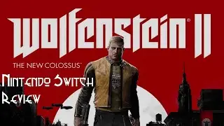 Wolfenstein 2 The new Collosus Switch Review