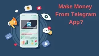 Make Money with Telegram free and easy