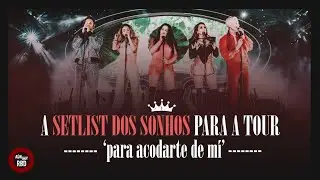 RBD | A [SETLIST DOS SONHOS] PRA TOUR