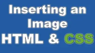 How to Build a Website #2 - Inserting an Image on a Web Page [HTML & CSS Tutorial]