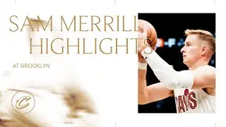 Cavs at Nets | Sam Merrill Highlights | 10.24.2025