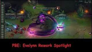 [PBE] Evelynn Rework
