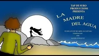 La madre del agua Tap de suro produccions