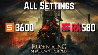 ELDEN RING | All Settings | RX 580 8Gb RYZEN 5 3600 16Gb Ram