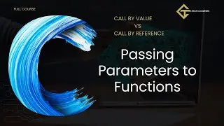 C32. Passing parameters to functions in C | Call by value vs Call by reference