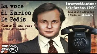 Enrico De Pedis: «Sono pieno di donne» - intercettazione telefonica