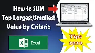 How to Sum the top Highest or Lowest n values in a range by a criteria | Excel Tips 2021|