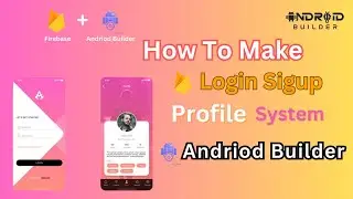 Create Login And SignUp Screen In Android Builder Using Firebase | App Development Tutorial [2023]