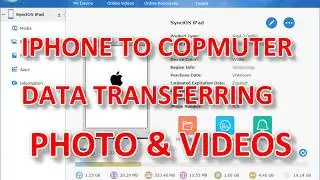 How to Transfer Photos & Videos from iPhone to Computer for Free!!! with Syncios