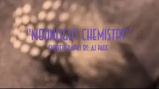 Moonlight Chemistry - Choreography by AJ Paug