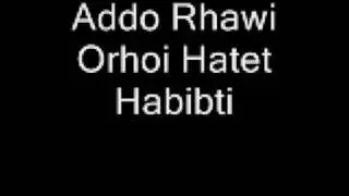 Addo Rhawi - Orhoi Hatet Habibti