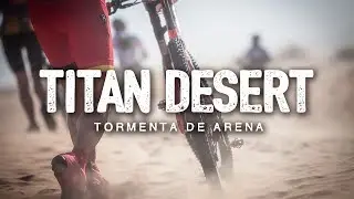 TITAN DESERT - TORMENTA DE ARENA