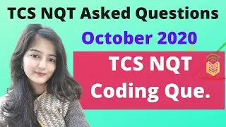 TCS NQT MCQ and Coding Questions asked in October 2020 | Must watch |