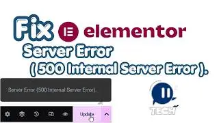 How to Fix 500 Internal Server Error in Elementor | WordPress Elementor Update Error Fix