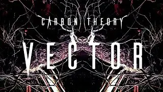 CARBON THEORY | VECTOR (Feat. Mardy Leith) | Official Lyric Video