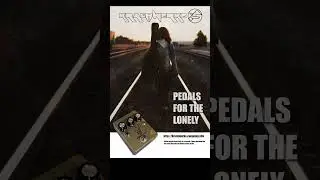 Guitar Pedals for the lonely