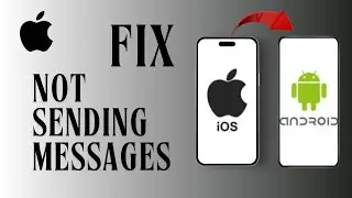 How to Fix iPhone Not Sending Messages to Android