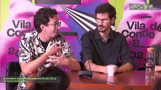 Encontro com Realizadores - CI10 e CI11 / 31x Curtas Vila do Conde