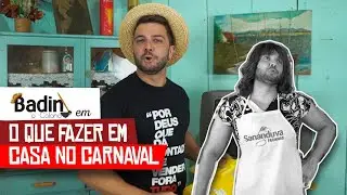 DICAS DO QUE FAZER EM CASA NO CARNAVAL