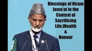 Day1-Blessings of Nizam  Jamaʻat in the Context of Sacriﬁcing Life, Wealth & Honour-LAL Khan Sahib